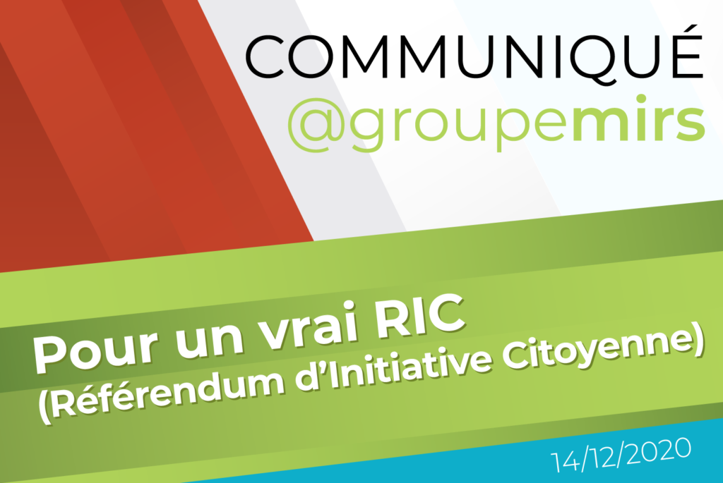 Communiqué du @groupemirs réclament d’œuvrer pour la mise en place d'un réel référendum d'initiative citoyenne (RIC) au sein du territoire métropolitain.