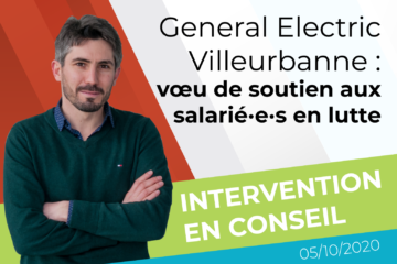 Présentation du vœu de soutien de la majorité aux salarié·e·s de General Electric par Laurent Legendre, président du groupe « Métropole insoumise, résiliente et solidaire », lors du conseil de la métropole de Lyon du 5 octobre 2020.